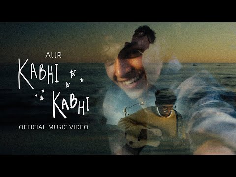 Kabhi Kabhi by AUR |کبھی کبھی)Official(Music Video)