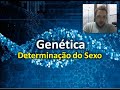 Determinação do Sexo - Herança ligada ao Sexo