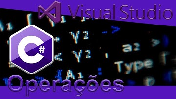 C# PARA INICIANTES - OPERAÇÕES ARITMÉTICAS & COMO FAZER UM CALCULADORA CONSOLE