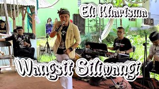 Wangsit Siliwangi - Buah Kawung Voc.Eli Kharisma | Balad Darso Live Kp.Panyairan