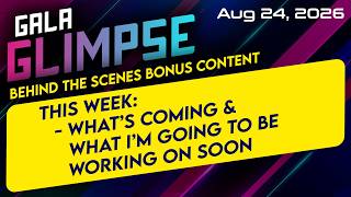 GALA GLIMPSE - Members Only - What's coming up on the channel?