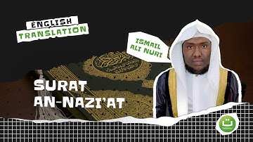 Surat An Naziat سورة النازعات English Translation || Ismail Ali Nuri
