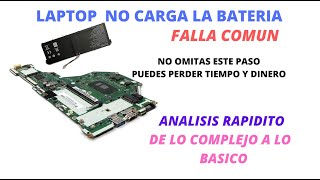 Laptop no carga la  bateríaExperiencia de lo complejo a lo básicoFALLA COMUN