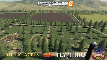 Farming Simulator 19 | Rustic Acres | 4K Fly Thru