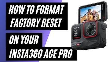 How To Factory Reset Insta360 Ace Pro
