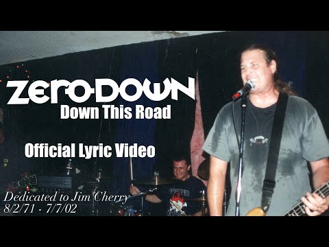 Zero Down - Down This Road (Official Lyric Video)