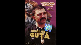 Nicolae Guță – Vol.13 Partea 1  / manele vechi