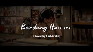 Bandung Hari Ini  For Revenge Cover By Sad Avelin emo sadavelin forrevenge 