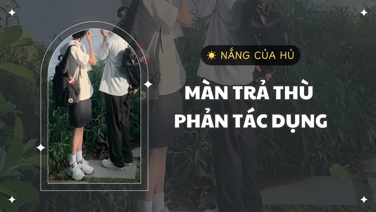 TRUYỆN BOY LOVE | MÀN TRẢ THÙ PHẢN TÁC DỤNG | Nắng Của Hủ