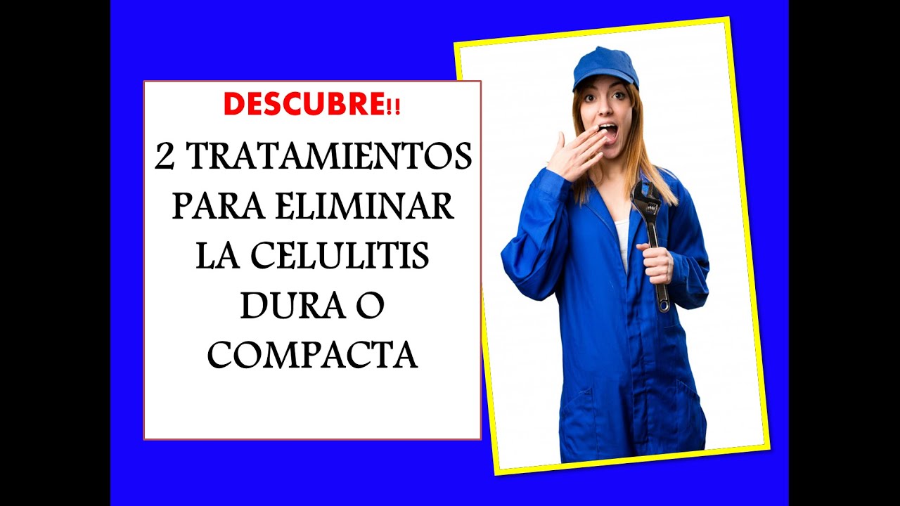 remedios caseros para la celulitis bacteriana COMO ELIMINAR LA CELULITIS DURA O COMPACTA EN CASA 😍 2 TRATAMIENTOS PARA ELIMINAR CELULITIS DURA