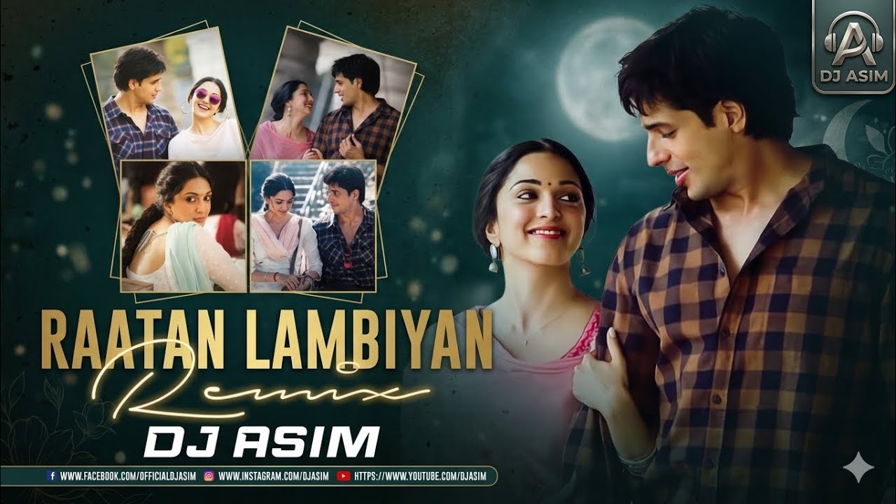 Raatan Lambiyan (Remix) l DJ Asim l Shershaah l Kiara l Jubin Nautiyal l Asees
