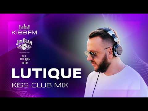 LUTIQUE - Progressive House | KISS.CLUB.MIX