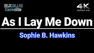 As I Lay Me Down - Sophie B. Hawkins (karaoke version)