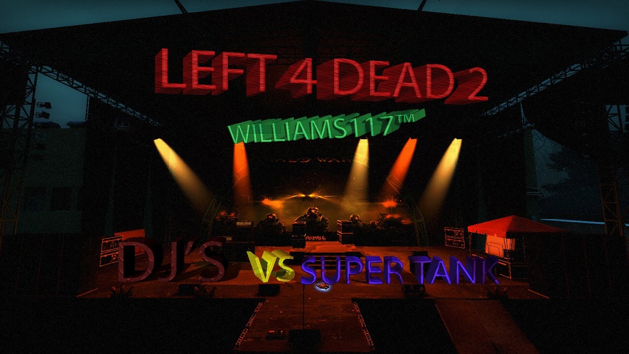 Left 4 Dead 2: Especial de 500 subs! DJ'S vs Super tank LOQUENDO