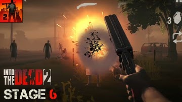 Into the Dead 2 | Gameplay Stage 6 - Chapter 1 (Mod) - Android / IOS | PlayZone studio