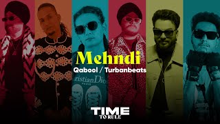 MEHNDI | QABOOL | TURBAN BEATS | GAMMY | NEW PUNJABI SONG