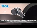 How to Replace Front Outer Parking Assist Sensor 2011-2019 Ford Explorer