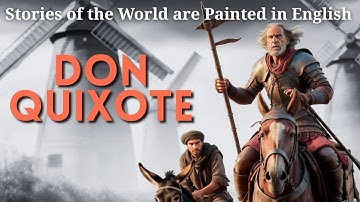 🔥 Don Quixote Story Explained  Love, Madness & Sacrifice  Cervantes’ Masterpiece
