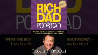 Rich dad poor dad chapter 1 :- The Rich Don’t Work for Money.