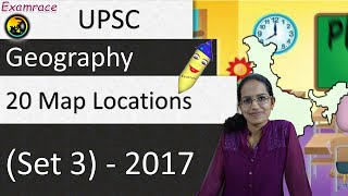 20 Map Locations (Set 3) UPSC Geography Optional - Mainly Contemporary 2017