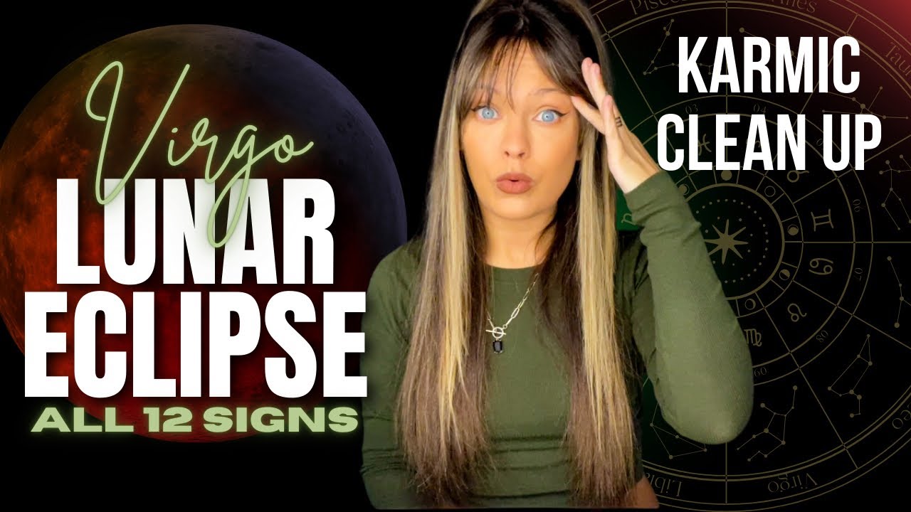 A KARMIC CLEANSE. Virgo Lunar Eclipse All 12 Signs, March 3rd