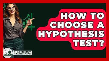 How To Choose A Hypothesis Test? - The Friendly Statistician