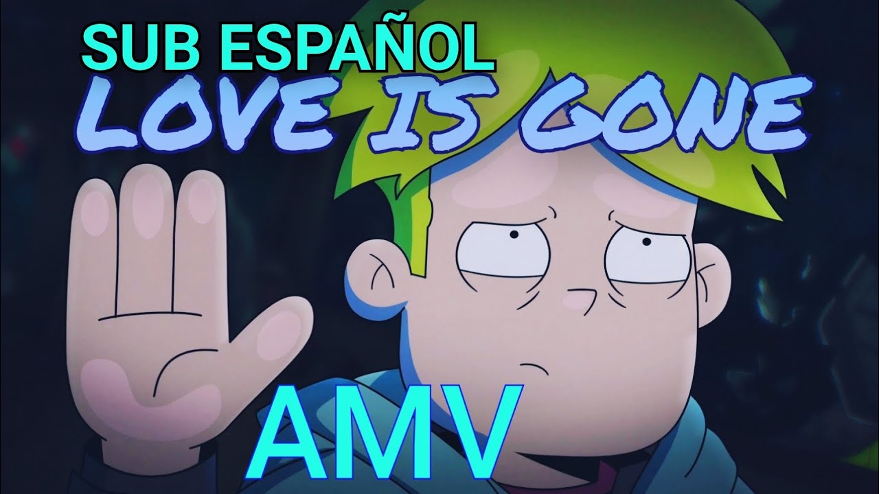 Final Space [•AMV•] Love Is Gone ( SUBTITULADO AL ESPAÑOL )