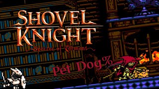Shovel Knight: Specter of Torment - Pet dog% (3m 33s)