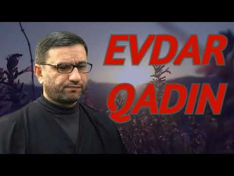 Qadın bu sözə ehtiyaclıdı-Haci Şahin - Evdar qadın