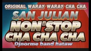 SAN JULIAN NONSTOP CHA CHA ORIGINAL