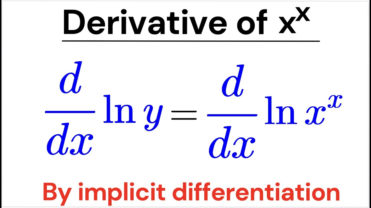 Derivative Of X To The X By Implicit Differentiation YouTube derivative-of-x-to-the-x-by-implicit-differentiation-youtube