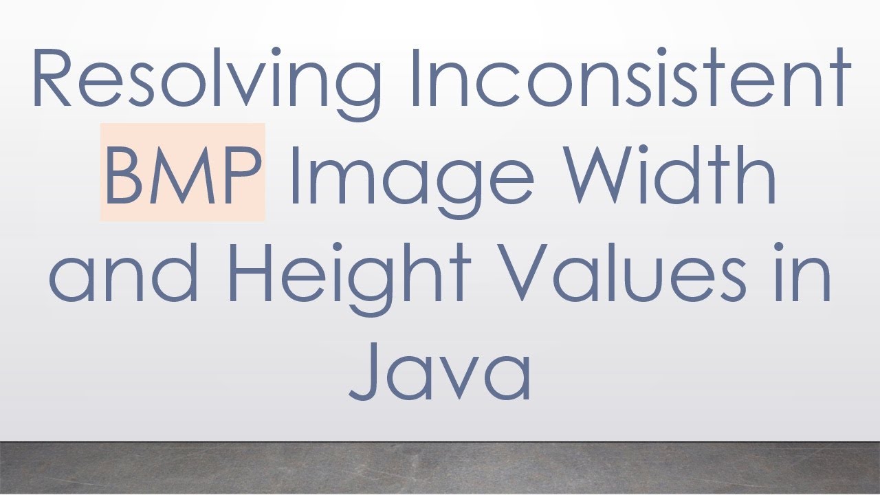Resolving Inconsistent BMP Image Width and Height Values in Java