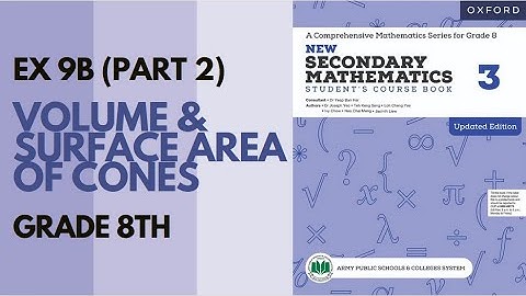 Class 8 Maths(APS)-Exercise 9B (Volume and S.A of Cones)- Part 2 | Oxford Mathematics| Danish Satti