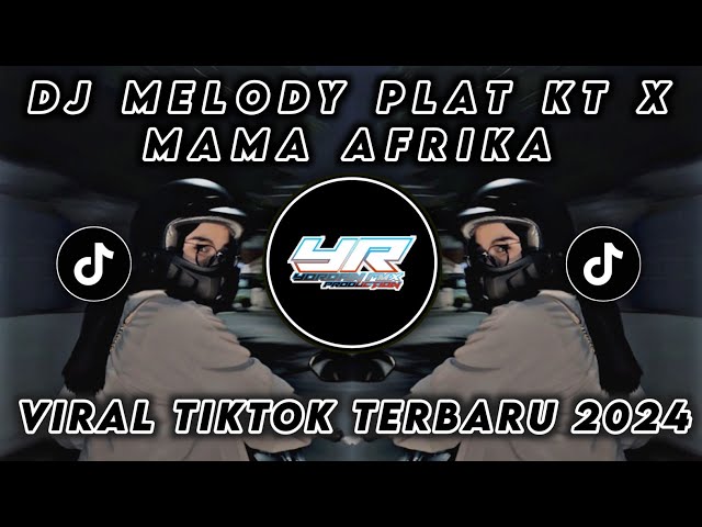 DJ JJ SEREM MELODY PLAT KT X MAMA AFRIKA VIRAL TIK TOK TERBARU 2024 ( Yordan Remix Scr ) class=