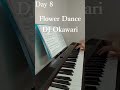 【Day 8】Flower Dance / DJ Okawari [PIANO] #Shorts