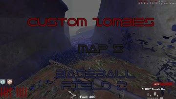 Custom Zombies - Map 5 - BaseBall Field 2 - Part 2