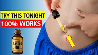 Even 2 Drop Of Castor Oil In Belly Button At Night To Start This Body IRREVERSIBLE Reaction