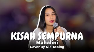 Kisah Sempurna Mahalini Cover by Nia Tobing