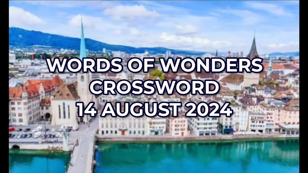 Words of wonders: 14 August 2024