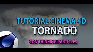 CREATE A TORNADO IN CINEMA 4D WITH THINKING PARTICLES
