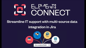Streamline IT support with multi source data integration in Jira | Elements Connect