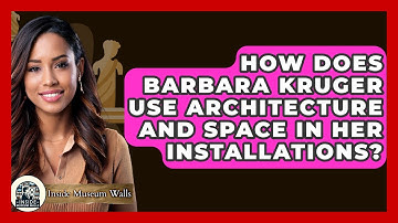 How Does Barbara Kruger Use Architecture And Space In Her Installations? - Inside Museum Walls