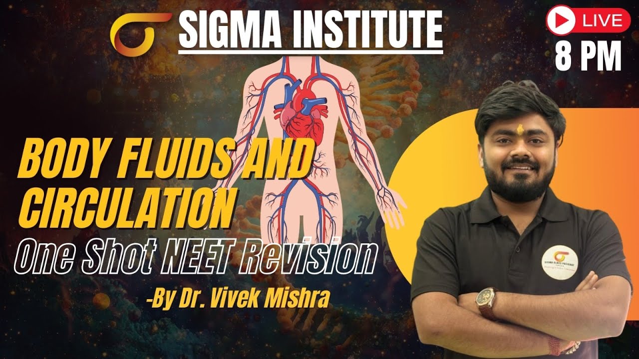 Body Fluids & Circulation | One Shot Revision | NEET Biology | Sigma Institute