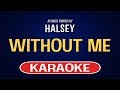 Download Without Me (Karaoke Version) - Halsey | TracksPlanet Without Me (Karaoke Version) - Halsey | TracksPlanet