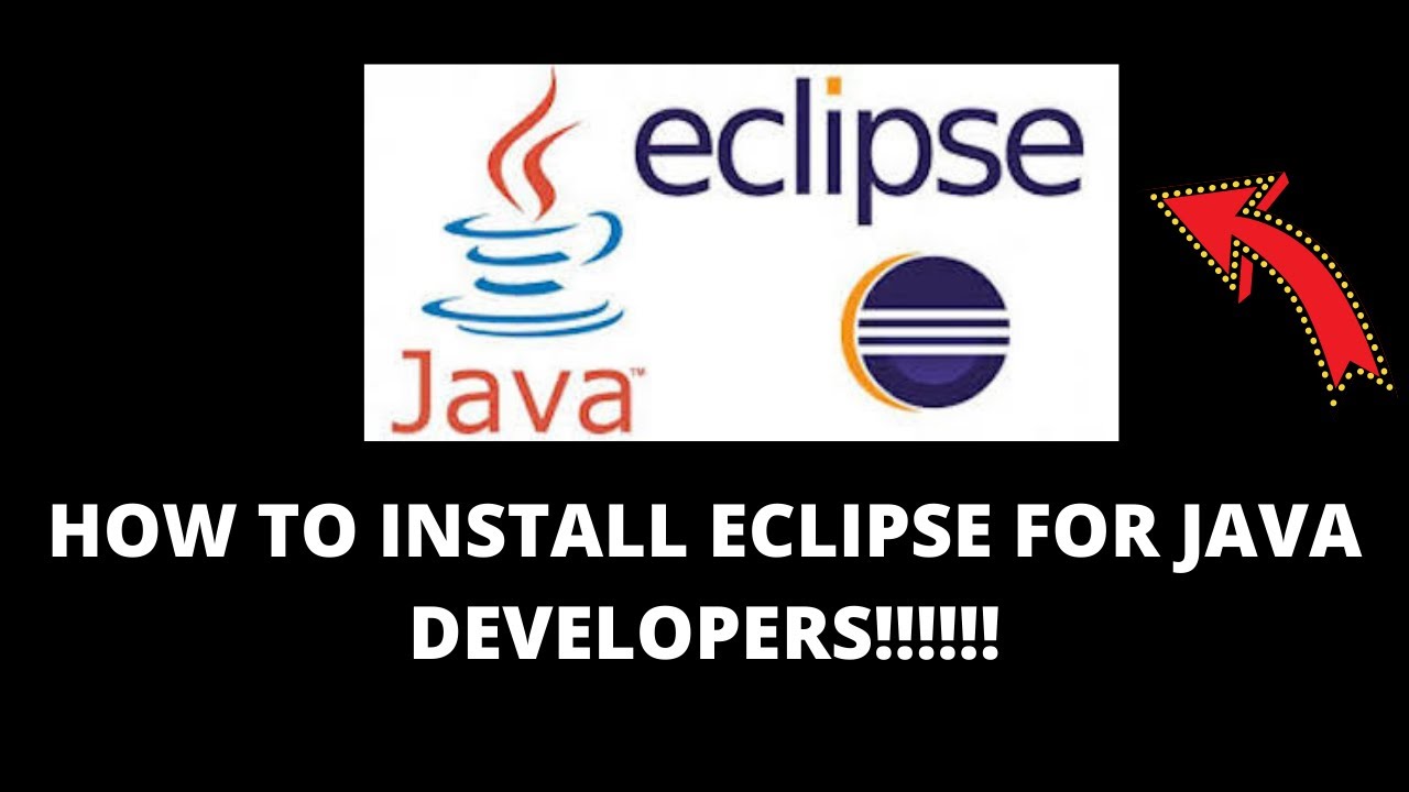 HOW TO INSTALL ECLIPSE FOR JAVA DEVELOPERS!!!!!! YouTube