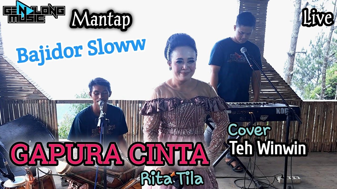 GAPURA CINTA -Bajidor slow version -Cover Teh Winwin (Genjlong music)