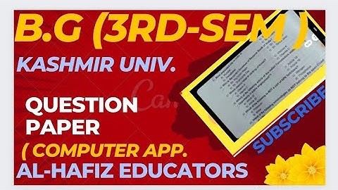 Computer Applications ll BG 3rd Sem ll Previous Year ll Kashmir University @A.H.Educators