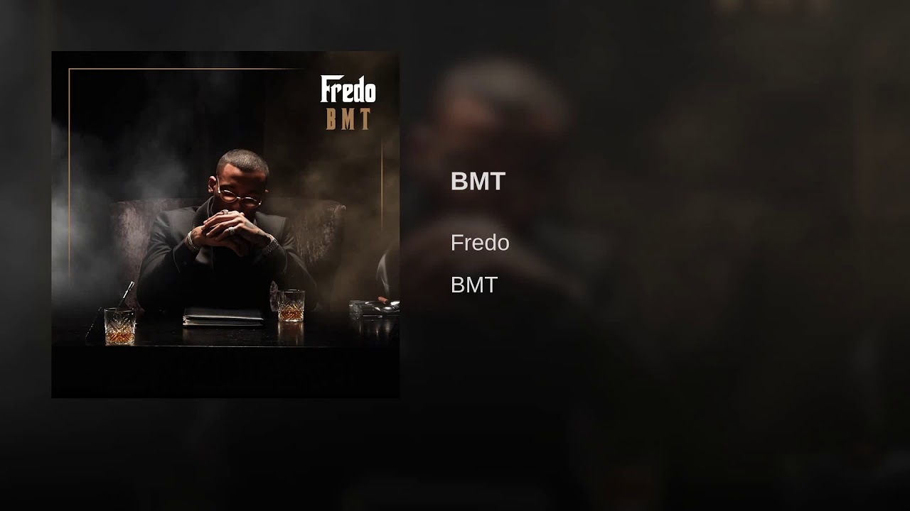 Fredo - BMT ( Official Audio  )