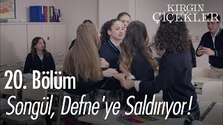 Songül, Defne'ye saldırıyor! - Kırgın Çiçekler 20. Bölüm