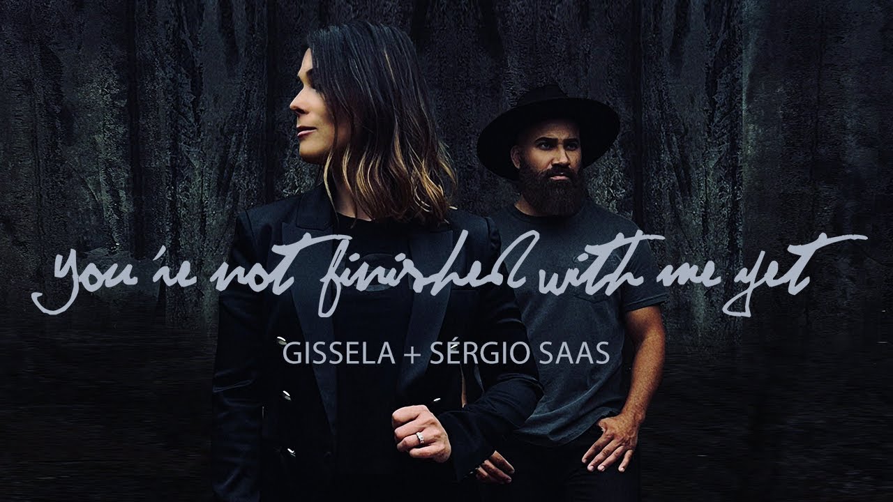 Gissela e Sérgio Saas - You’re Not Finished With Me Yet | Clipe Oficial